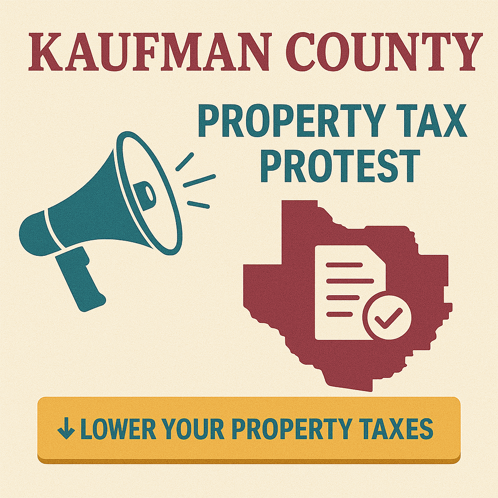 Kaufman County Property Tax Protest | Deadlines, Forms & Help