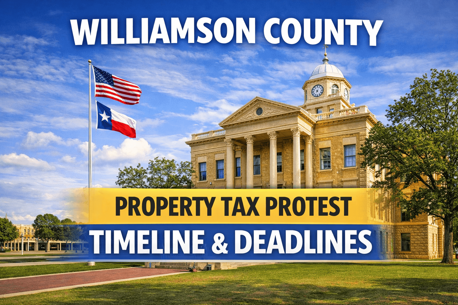 Williamson County Property Tax Protest Timeline and Key Dates